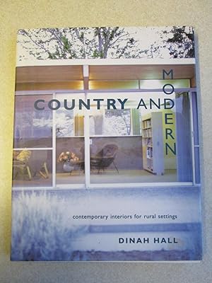 Country and Modern: Contemporary Interiors for Rural Settings