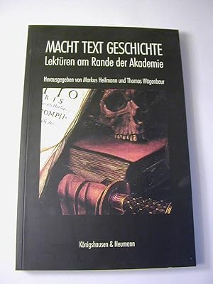 Bild des Verkufers fr Macht Text Geschichte. Lektren am Rande Der Akadermie zum Verkauf von Antiquariat Fuchseck