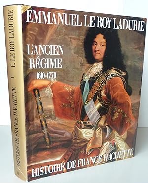 HISTOIRE DE FRANCE T.3 ; L'ANCIEN REGIME 1610-1770
