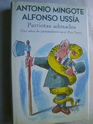 PATRIOTAS ADOSADOS. DIEZ AÑOS DE NACIONALISMO EN EL PAÍS VASCO