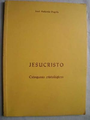 JESUCRISTO. CATEQUESIS CRISTOLÓGICAS