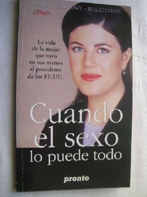 CUANDO EL SEXO LO PUEDE TODO