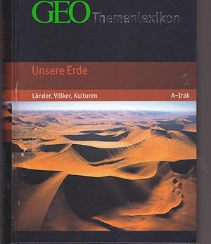 Bild des Verkufers fr GEO Themenlexikon. Unsrere Erde. Lnder, Vlker, Kulturen. zum Verkauf von Ant. Abrechnungs- und Forstservice ISHGW