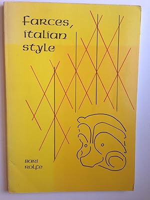 Seller image for Farces Italian Style: The Phantom Father; Dr. Arlecchino; The Dumb Wife; The Kind Father in Spite of Himself; The Lovers of Bologna for sale by WellRead Books A.B.A.A.