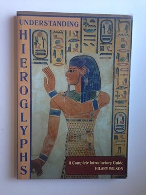 Bild des Verkufers fr Understanding Hieroglyphs: A Complete Introductory Guide zum Verkauf von WellRead Books A.B.A.A.