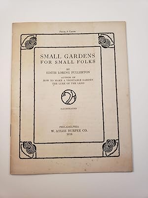 Imagen del vendedor de Small Gardens for Small Folks a la venta por WellRead Books A.B.A.A.