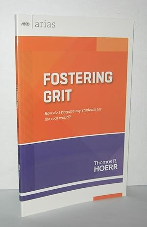 Seller image for FOSTERING GRIT How Do I Prepare My Students for the Real World for sale by Evolving Lens Bookseller