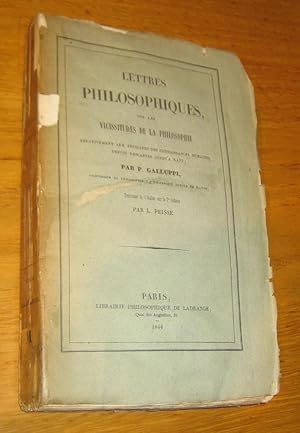 Lettres philosophiques sur les vicissitudes de la philosophie relativement aux principes des conn...