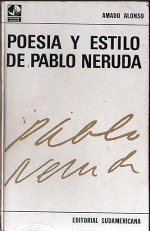 Poesía y estilo de Pablo Neruda. Interpretación de una poesía hermética.