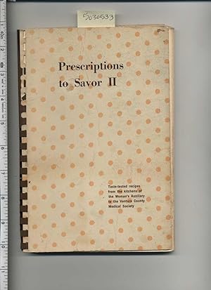 Seller image for Prescritpions to Savor II / 2 : Taste tested Recipes from the Kitchens of the Woman's Auxiliary [A Cookbook / Recipe Collection / Compilation of Fresh Ideas, Traditional / Regional Fare, Comprehensive Cooking Instructions + Techniques explained] for sale by GREAT PACIFIC BOOKS