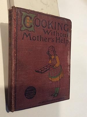 Cooking Without Mother's Help : a Story Cook Book for Beginners (What I Can Do with My Hands books)
