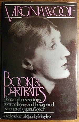 Seller image for Books and Portraits: Some Further Selections from the Literary and Biographical Writings of Virginia Woolf for sale by alsobooks