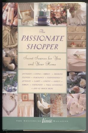 The Passionate Shopper Secret Sources for You and Your Home
