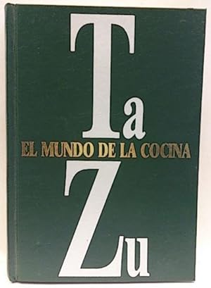 Imagen del vendedor de El Mundo De La Cocina. De Ta A Zu a la venta por SalvaLibros