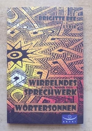 Seller image for Wirbelndes Sprechwerk - Wrtersonnen - Lyrik. for sale by Antiquariat BcherParadies