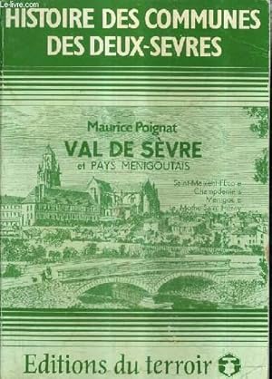 Bild des Verkufers fr VAL DE SEVRE ET PAYS MENIGOUTAIS - HISTOIRE DES COMMUNES DES DEUX SEVRES. zum Verkauf von Le-Livre