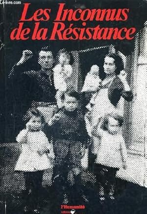 Seller image for LES INCONNUS DE LA RESISTANCE. for sale by Le-Livre