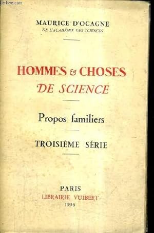 Seller image for HOMMES & CHOSES DE SCIENCE - PROPOS FAMILIERS - TROISIEME SERIE. for sale by Le-Livre