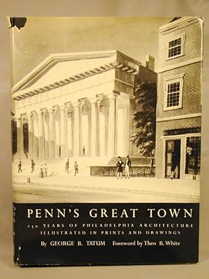 Seller image for Penn's Great Town. 250 Years of Philadelphia Architecture for sale by J & J House Booksellers, ABAA