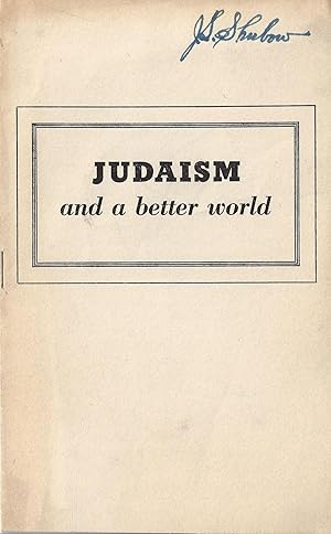 Seller image for JUDAISM AND A BETTER WORLD for sale by Dan Wyman Books, LLC