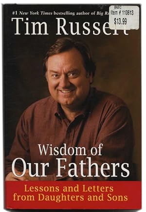 Imagen del vendedor de Wisdom of Our Fathers: Lessons and Letters from Daughters and Sons - 1st Edition/1st Printing a la venta por Books Tell You Why  -  ABAA/ILAB