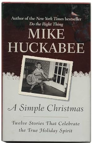 A Simple Christmas: Twelve Stories That Celebrate the Holiday Spirit - 1st Edition/1st Printing