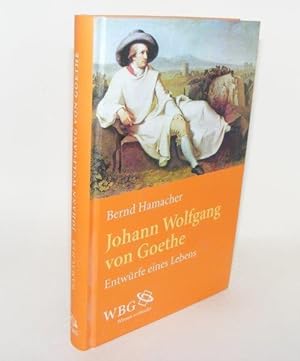 Seller image for JOHANN WOLFGANG VON GOETHE Entwrfe eines Lebens for sale by Rothwell & Dunworth (ABA, ILAB)