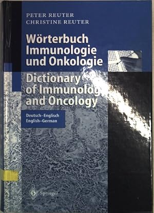 Image du vendeur pour Wrterbuch Immunologie und Onkologie - Dictionary of Immunology and Oncology ( Deutsch-Englisch) mis en vente par books4less (Versandantiquariat Petra Gros GmbH & Co. KG)