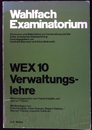 Bild des Verkufers fr Wahlfach Examinatorium: Klausuren und Materialien zur Vorbereitung auf die Erste Juristische Staatsprfung: WEX 10 Verwaltungslehre. zum Verkauf von books4less (Versandantiquariat Petra Gros GmbH & Co. KG)