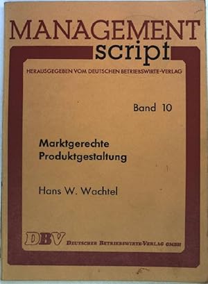 Bild des Verkufers fr Marktgerechte Produktgestaltung - Management-Script zum Verkauf von books4less (Versandantiquariat Petra Gros GmbH & Co. KG)