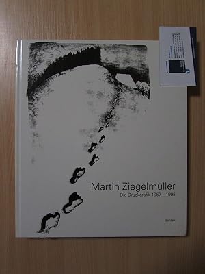 Bild des Verkufers fr Martin Ziegelmller - Die Druckgraphik 1957 - 1992 zum Verkauf von Bookstore-Online