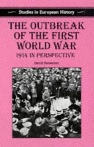 Seller image for The Outbreak of the First World War: 1914 In Perspective (Studies in European History (New York, N.Y.).) for sale by Modernes Antiquariat an der Kyll