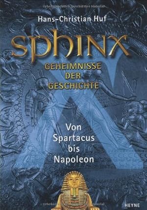 Bild des Verkufers fr Sphinx 6. Geheimnisse der Geschichte. von Spartacus bis Napoleon zum Verkauf von Modernes Antiquariat an der Kyll