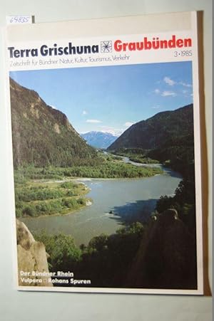 Terra Grischuna Graubünden Heft 3. Der Bündner Rhein. Vulpera. Rohans Spuren.