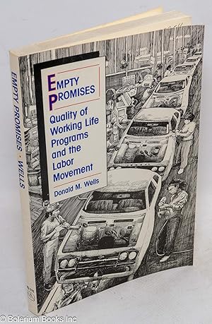 Seller image for Empty promises: quality of working life programs and the labor movement for sale by Bolerium Books Inc.