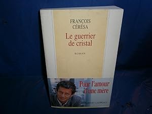 Seller image for Le guerrier de cristal for sale by arobase livres