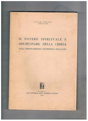 Imagen del vendedor de Il potere spirituale e disciplinare della chiesa nell'ordinamento giuridico italiano. a la venta por Libreria Gull