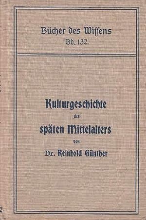Imagen del vendedor de Kulturgeschichte des spten Mittelalters - Bcher des Wissens Band 132 a la venta por Antiquariat Carl Wegner