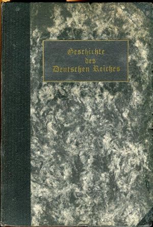 Bild des Verkufers fr Geschichte des Deutschen Reiches. zum Verkauf von Antiquariat am Flughafen
