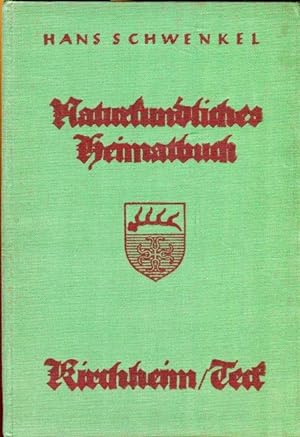 Naturkundliches Heimatbuch von Kirchheim und Teck und Umgebung.