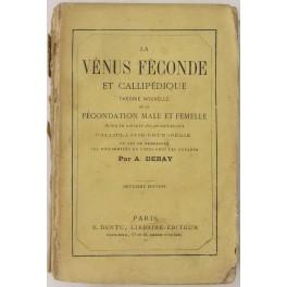 Bild des Verkufers fr La Venus feconde et callipedique theorie nouvelle de la fecondation m?le et femelle selon la volonte des procreateurs. Calliplastie-orthopedie ou l'Art de redresser les difformites du corps chez les enfants zum Verkauf von Libreria Antiquaria Giulio Cesare di Daniele Corradi