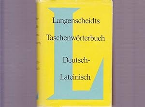 Langescheidts Taschenwörterbuch Deutsch - Lateinisch. Unter berücksichtigung neulateinischer Ausd...