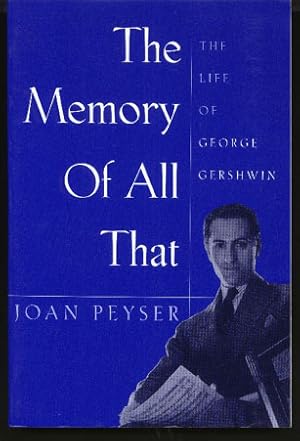 The Memory of all That. The Life of George Gershwin