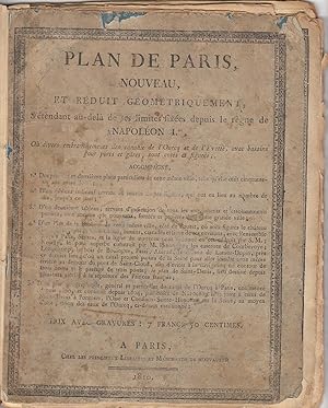 [Paris en 1810, Plan, canal de l'Ourcq] Plan de Paris, nouveau, et réduit géométriquement, s?éten...