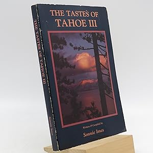Seller image for The Tastes of Tahoe III (First Edition) for sale by Shelley and Son Books (IOBA)