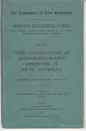 Seller image for The Construction of Reinforced-Concrete Reservoirs in South Australia | The Institution of Civil Engineers | Selected Engineering Papers no 103 (1930) for sale by *bibliosophy*