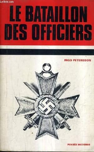 Seller image for LE BATAILLON DES OFFICIERS . for sale by Le-Livre