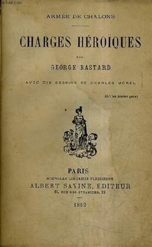Immagine del venditore per CARGES HEROIQUES - ARMEE DE CHALONS. venduto da Le-Livre