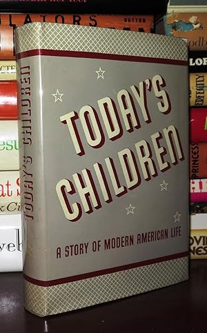 Seller image for TODAY'S CHILDREN A Story of Modern American Life for sale by Rare Book Cellar