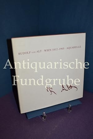 Seller image for Rudolf von Alt : 1812 - 1905 , die schnsten Aquarelle aus den 8 Jahrzehnten seines Schaffens. for sale by Antiquarische Fundgrube e.U.